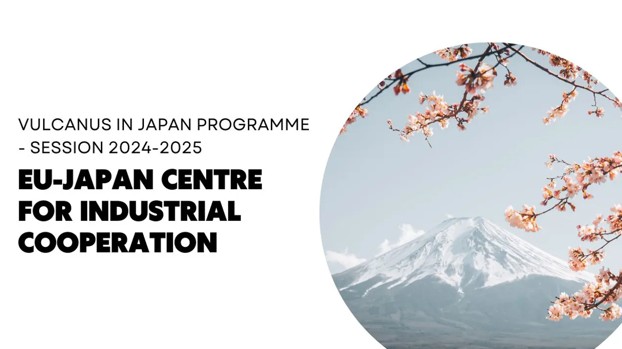 Vulcanus in Japan 2024 - Industrial traineeship for students from the EU or from SMP associated countries