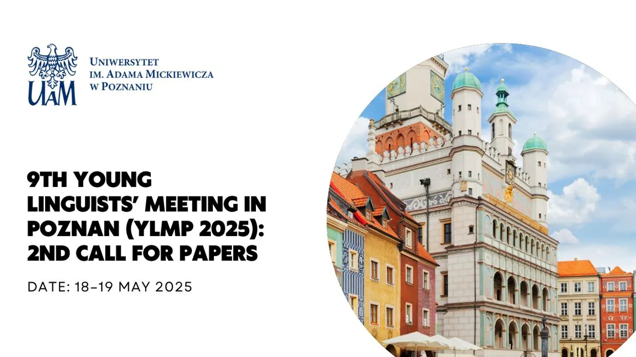 9th Young Linguists’ Meeting in Poznan (YLMP 2025): 2nd Call for Papers