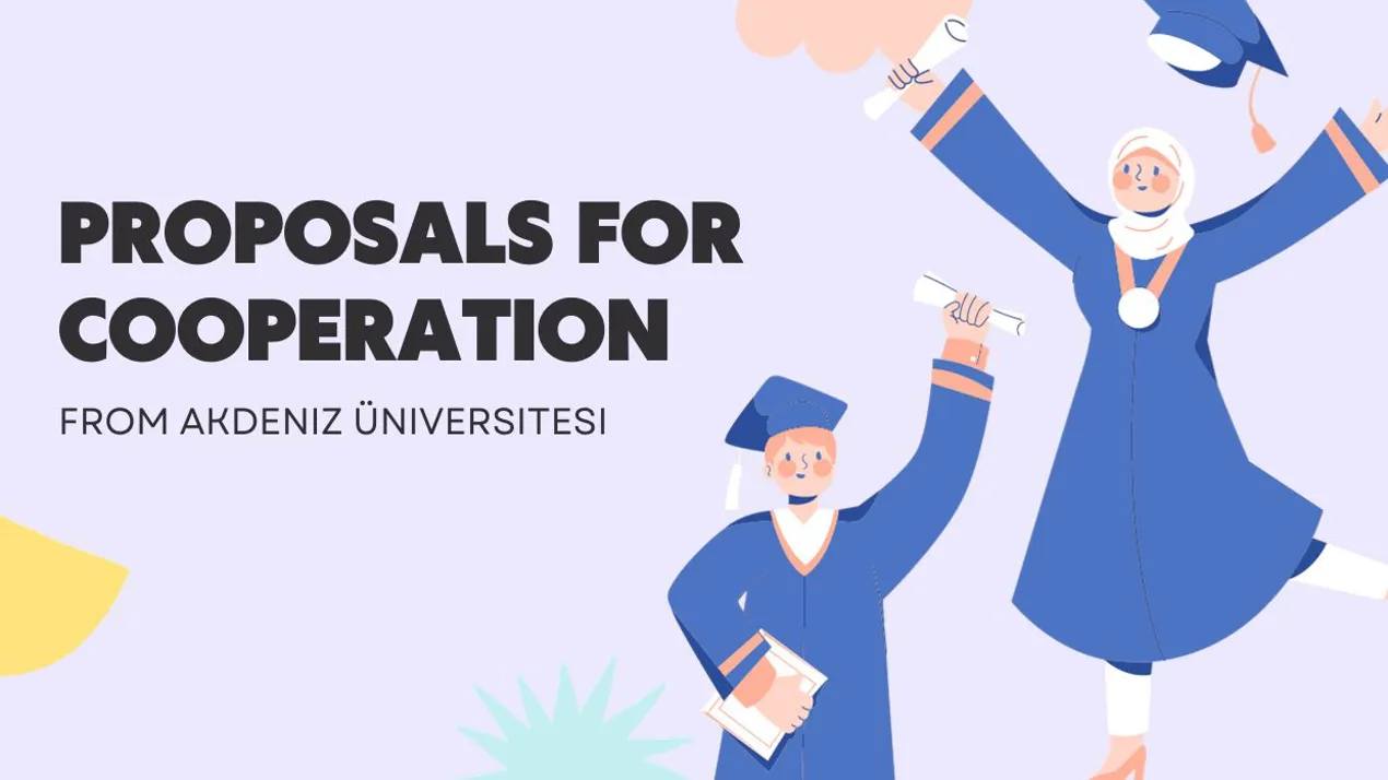 Proposals of Cooperation from Akdeniz Üniversitesi