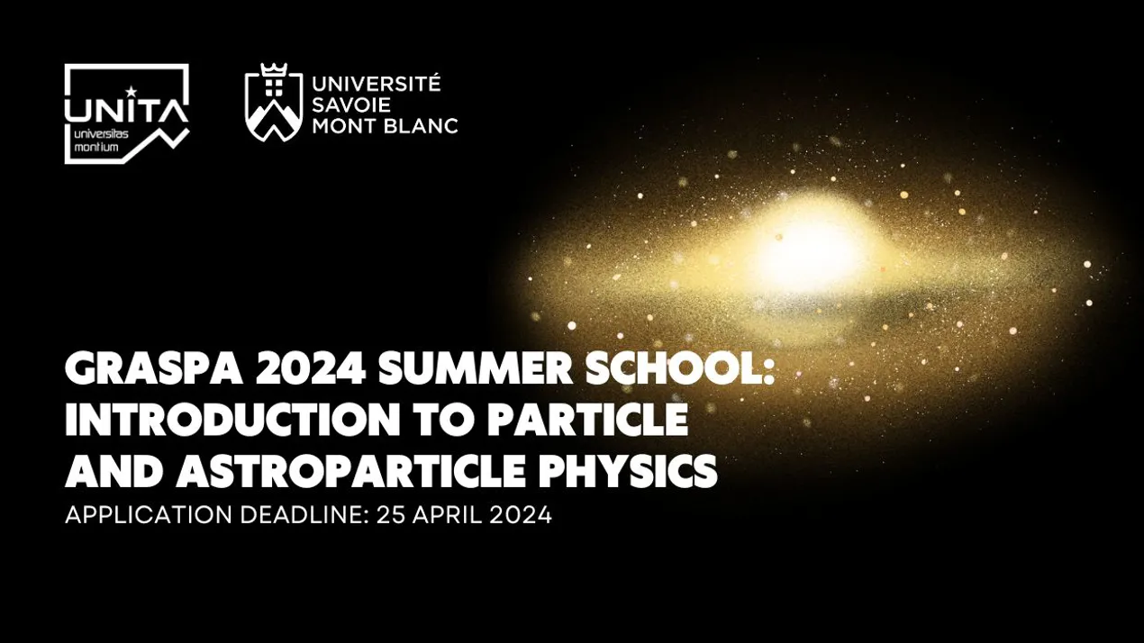 UNITA BIP: GraSPA 2024 Summer School: Introduction to Particle and Astroparticle Physics by USMB