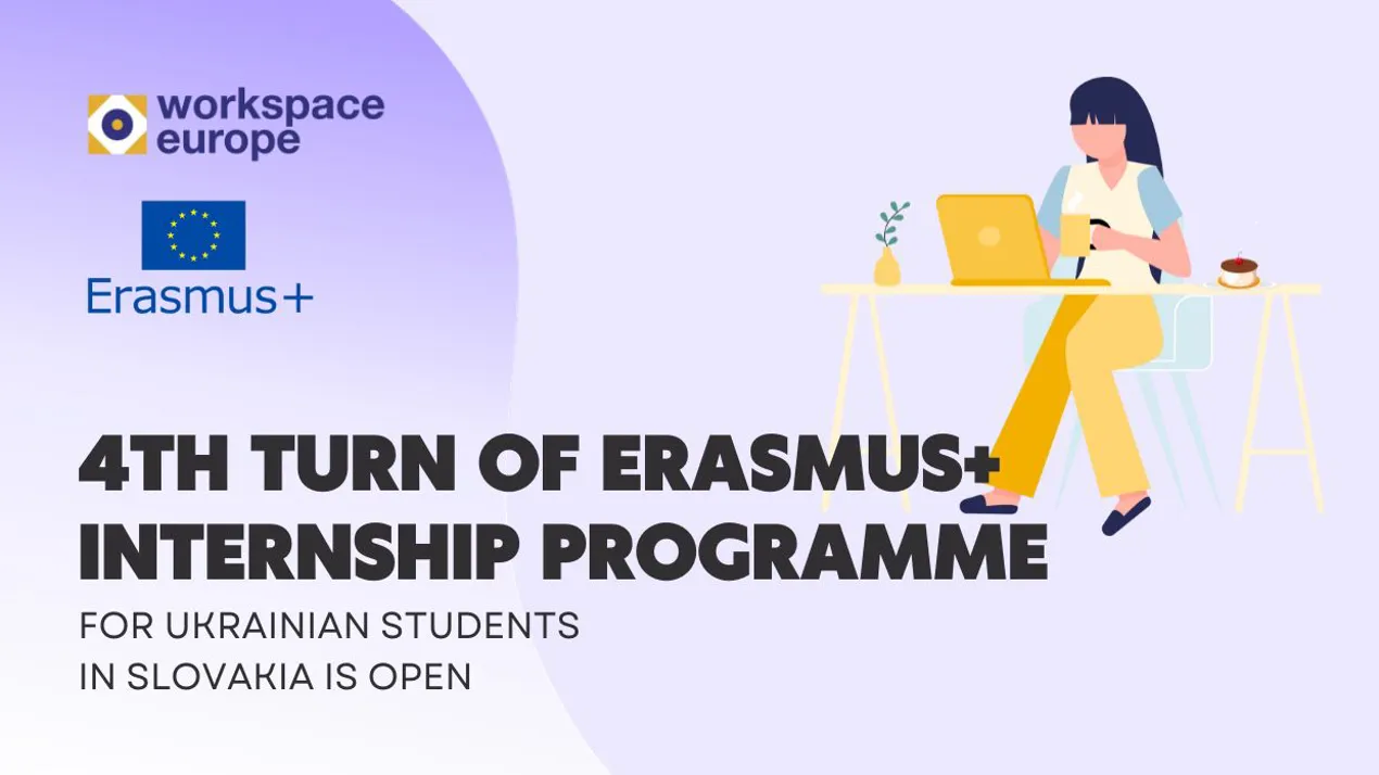4th turn of Erasmus+ Internship Programme for Ukrainian students in Slovakia is open